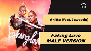 Download lagu male version | Faking Love - Anitta feat Saweetie mp3