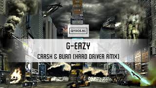 G-Eazy – Crash &amp; Burn (Hard Driver Remix)