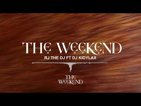 Rj The Dj ft Kidylax - The Weekend (Official Audio)