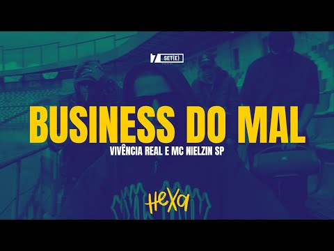 19. Vivência Real & MC Nielzin SP - Business do Mal (Prod. ENBS 1)
