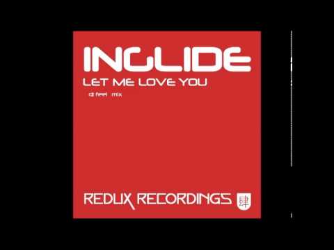 Inglide "Let me love you" (DJ Feel mix)