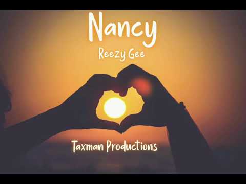 Nancy (2020) - Reezy Gee [Taxman Productions]