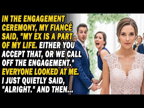 💏My Fiancé Demanded: "Accept My Ex, Or The Wedding Is Off." 💔 I Replied, "Okay." And Then... 😡