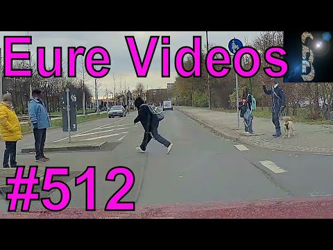 Eure Videos #512 - Eure Dashcamvideoeinsendungen #Dashcam