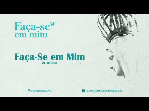 Faça - se Em Mim (ofertório Mariano) - Comunidade…