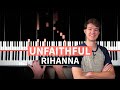 Unfaithful - Rihanna - PIANO TUTORIAL (accompaniment with chords)