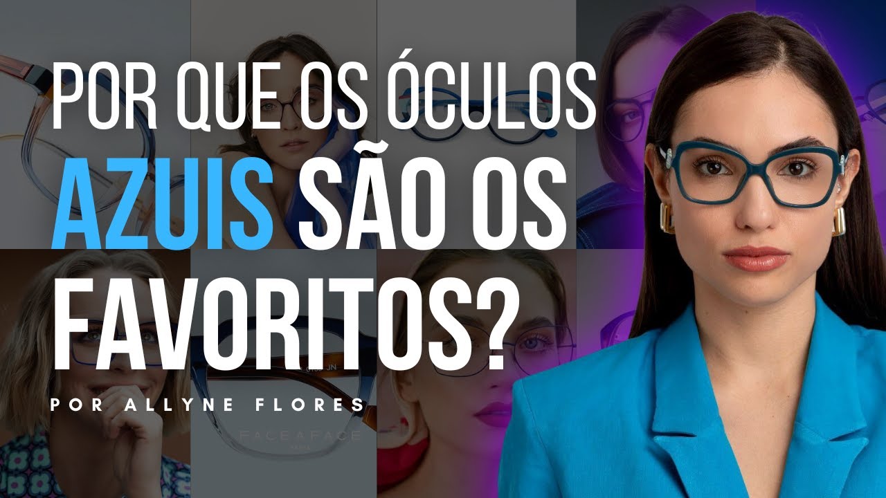 DESCUBRA O SEGREDO POR TRÁS DA POPULARIDADE DOS ÓCULOS AZUIS!