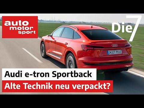 Alte Technik neu verpackt? 7 Fakten zum Audi e-tron Sportback (2020) | auto motor und sport