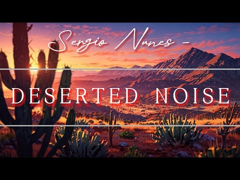 Deserted Noise - Sergio Nunes