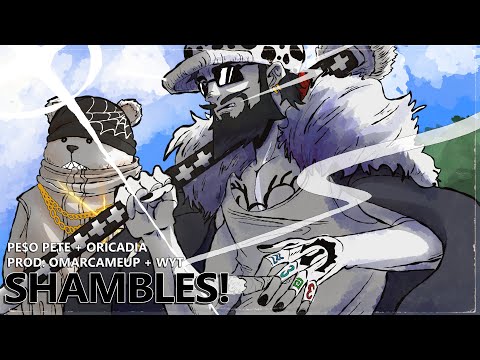 PE$O PETE x ORICADIA - SHAMBLES (OFFICIAL LYRIC VIDEO) [ONE PIECE]