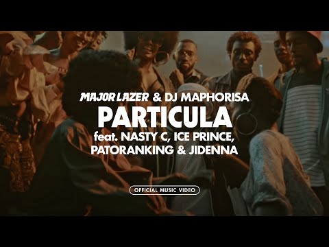 Major Lazer & DJ Maphorisa – Particula ft. Nasty C, Ice Prince, Patoranking & Jidenna