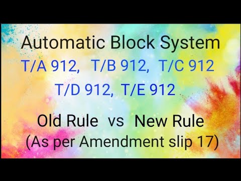 Automatic block system,T/A912,T/B912,T/C912, T/D912,T/E912, amendment slip 17,Old rule vs New rule