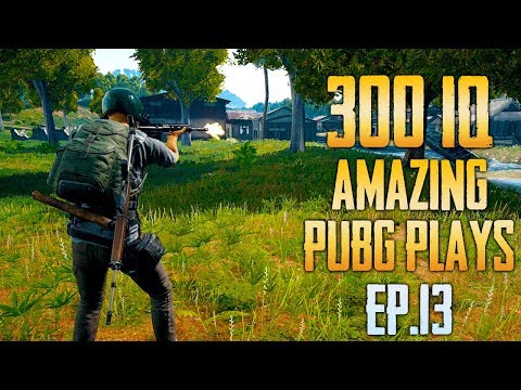 PUBG 300 IQ Epic Plays EP.13 - PlayerUnknown's Battlegrounds Highlights