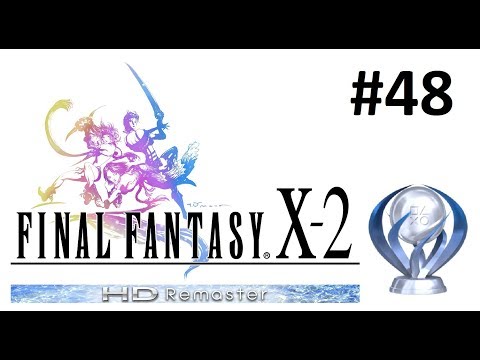 Final Fantasy X-2 HD Remaster Platinum Walkthrough Part 48 - Via Infinito 61-80