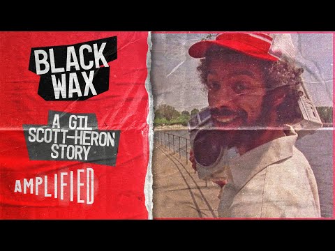 Gil Scott-Heron's Powerful Legacy | BLACK WAX | Political Music Documentary | Amplified