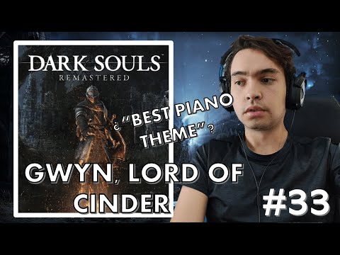 Gamer and Pianist Reacts to GWYN, LORD OF CINDER from Dark Souls OST