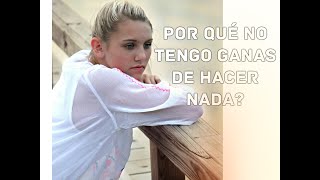 Por qué no tengo ganas de hacer nada