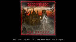 Nox Arcana   Gothic   08   The House Beyond The Graveyar