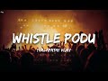 Whistle Podu Song Lyrics Thalapathy Vijay The Greatest Of All Time Yuvan Shankar Raja VP