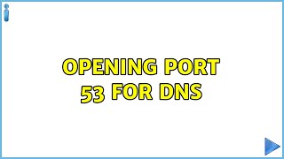 Ubuntu: Opening port 53 for DNS