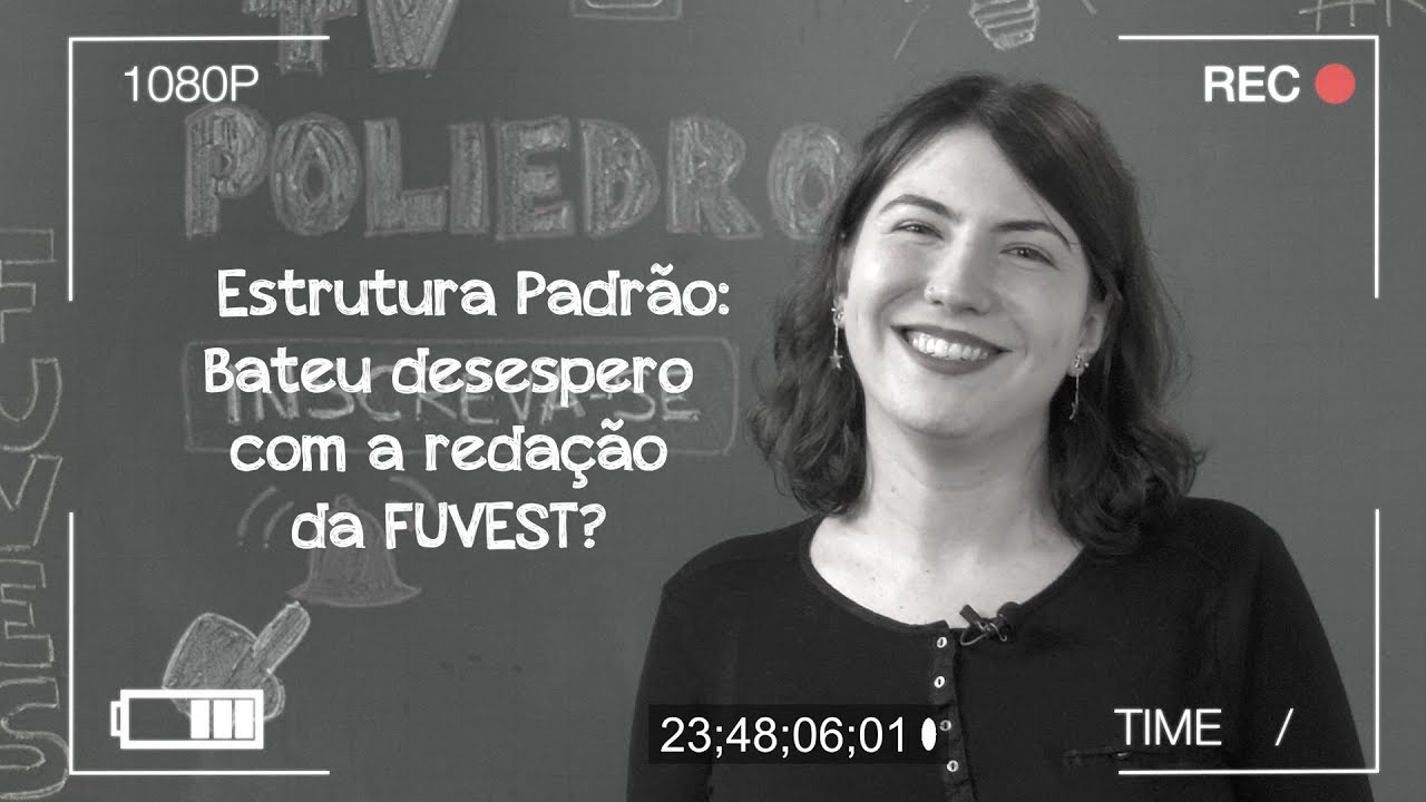 Videoaulas Poliedro | Redação Fuvest | Estrutura padrão: bateu desespero com a redação da Fuvest?