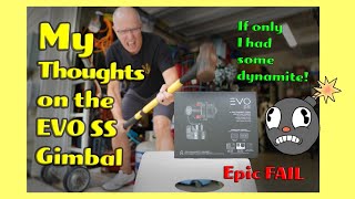 The EVO SS Gimbal Review!! Is this Gimbal worth your time?
