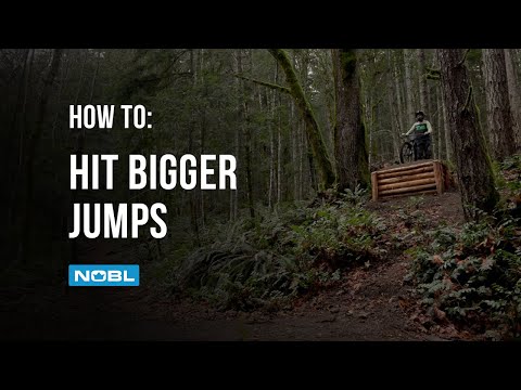 NOBL How-To | Hit Bigger Jumps with Dean Tennant