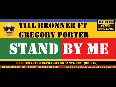 Till Bronner ft Gregory Porter - Stand by me  - q26 remaster ultra-mix sbvinyl cut -(3m 31s)