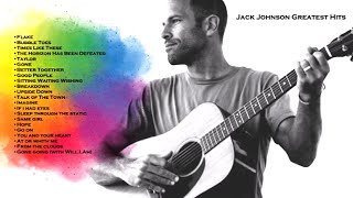 Jack Johnson Greatest Hits - Relaxing Music - Jack Johnson Songs