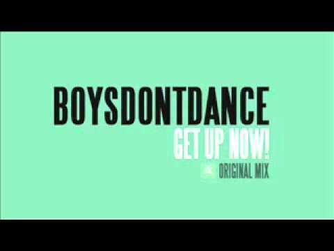 BoysDontDance - Get Up Now!
