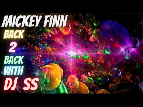 MICKEY FINN BACK 2 BACK WITH DJ SS