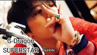 G-Dragon • SUPERSTAR || FMV ||