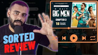 Big Men Chapter 3 @R Nait | Gurlez Akhtar | Isha Sharma | MixSingh | The Sorted Review video