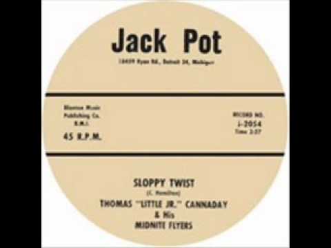 Thomas 'Little Jr.' Cannaday & His Midnite Flyers Sloppy Twist