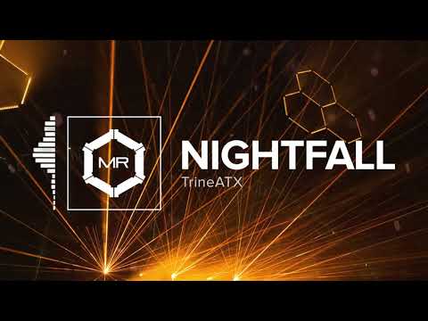TrineATX - Nightfall [HD]