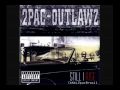 2Pac and The Outlawz - Still I Rise 