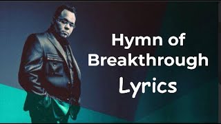 Israel &amp; New Breed - Hymn of Breakthrough (Lyric Video)