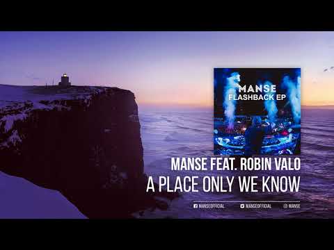 Manse  - A Place Only We Know (feat. Robin Valo)