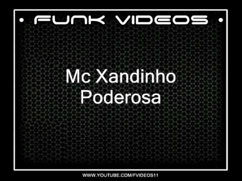Mc Xandinho - Poderosa | LANÇAMENTO 2O11