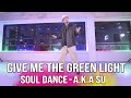 [SOUL DANCE] GIVE ME THE GREEN LIGHT - RUFUS THOMAS / SOUL DANCE - A.K.A SU [소울드아웃댄스]