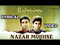 Nazar Mujhse Official Lyric Video Ustad Ahmed Hussain Ustad Mohammed Hussain Rahnuma