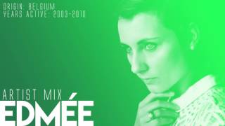 Edmée (D.H.T) - Artist Mix