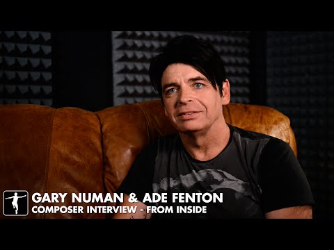 Gary Numan & Ade Fenton - Composer Interview - From Inside: Gary Numan Special Edition
