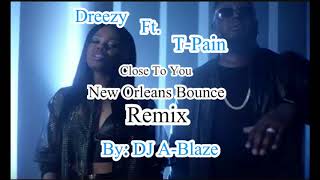 dreezy close to you nola bounce remix