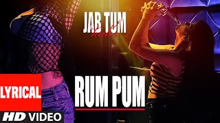 Rum Pum Lyrical Video Song | Jab Tum Kaho | Preet Harpaal ft. Kuwar Virk | Parvin Dabas | T-Series