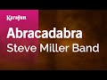 Abracadabra (Single Version) - Steve Miller Band | Karaoke Version | KaraFun