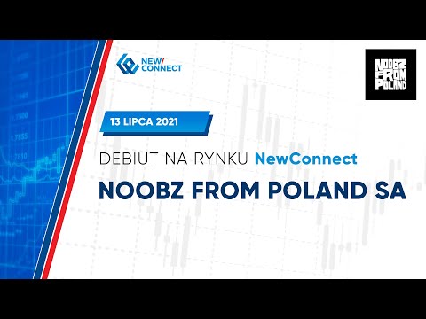 Debiut NOOBZ FROM POLAND S.A. na NewConnect - 13 lipca 2021 r.