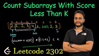 YouTube video 'Count Subarrays With Score Less Than K | Leetcode 2302'