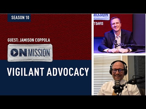 The Necessity for Vigilant Advocacy: Jamison Coppola | S10E07