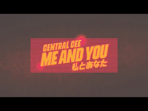 Video Me And You (Letra) de Central Cee
